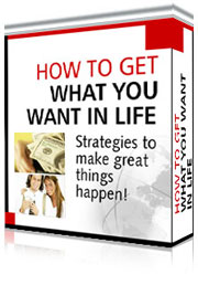 how to get what you want in life